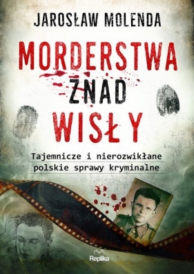 Morderstwa znad Wisły. - Jarosław Molenda