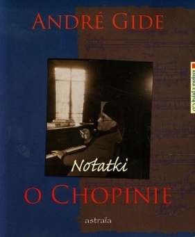 Notatki o Chopinie + CD - André Gide