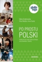 Po prostu polski 1. Podręcznik do nauki języka polskiego dla uchodźców z Ukrainy - Anna Gaudy, Marta Gołębiowska, Nina Matyba