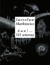 Aaa 111 wierszy - Markiewicz Jarosław