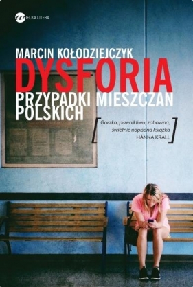 Dysforia. Przypadki mieszczan polskich - Marcin Kołodziejczyk