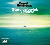 Stary człowiek i morze (Audiobook) - Hemingway Ernest