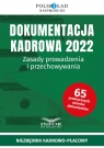 Dokumentacja kadrowa 2022. Zasady prowadzenia i przechowywanie