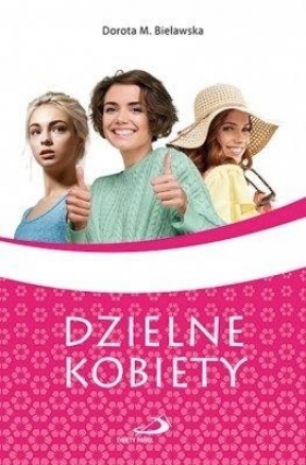 Dzielne kobiety - Dorota M. Bielawska