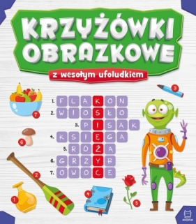 Krzyżówki obrazkowe z wesołym ufoludkiem - Opracowanie zbiorowe