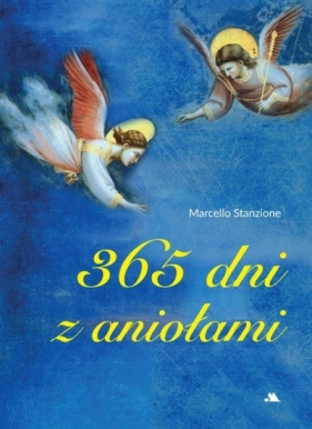 365 dni z aniołami - Marcello Stanzione