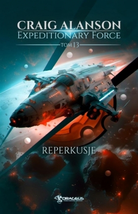 Expeditionary Force T.13 Reperkusje - Craig Alanson