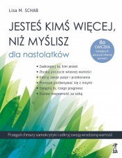 Jesteś kimś więcej, niż myślisz - dla nastolatków - Lisa M. Schab