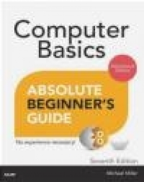 Computer Basics Absolute Beginner's Guide, Windows 8.1 Edition Michael Miller