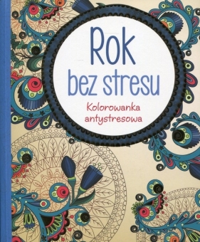 Rok bez stresu Kolorowanka antystresowa