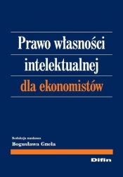 Prawo własności intelektualnej dla ekonomistów - <br />
