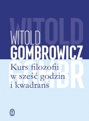Kurs filozofii w sześć godzin i kwadrans - Gombrowicz Witold