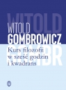 Kurs filozofii w sześć godzin i kwadrans Witold Gombrowicz