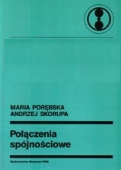 Połączenia spójnościowe - Andrzej Skorupa, Maria Porębska