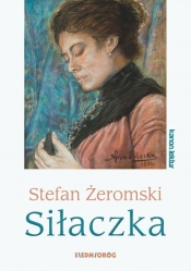 Siłaczka - Stefan Żeromski