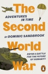 Adventures in Time The Second World War Sandbrook Dominic