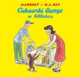 Ciekawski George w bibliotece w.2 - Margret i H.A.Rey
