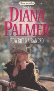 Powrót na ranczo. Kolekcja Sezon na miłość. Tom 32 (wydanie pocketowe) - Diana Palmer