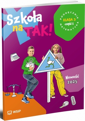 Szkoła na TAK! Matematyka. Podręcznik. Klasa 3. Część 1 - Opracowanie zbiorowe