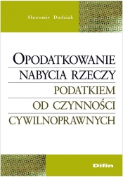 Opodatkowanie nabycia rzeczy podatkiem od czynności cywilnoprawnych