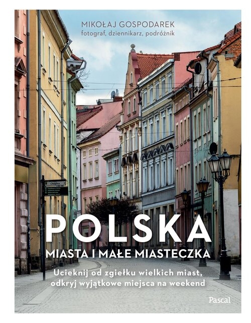 <img src='https://webimage.pl/pics/338/6/d89260B.jpg' style='height:440px' /> Polska. Miasta i małe miasteczka