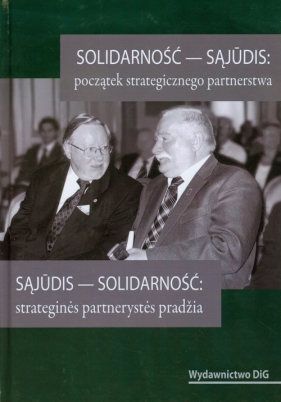 Solidarność Sajudis Początek strategicznego partnerstwa - Opracowanie zbiorowe