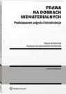Prawa na dobrach niematerialnych Podstawowe pojęcia i konstrukcje Machała Wojciech, Krystyna Szczepanowska-Kozłowska