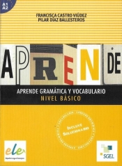Aprende gramatica y vocabulario nivel basico A1+A2 - Francisca Castro Viudez, Pilar Diaz Ballesteros