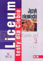 Liceum Testy dla Ciebie Na und? Zeszyt 3