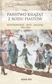 Państwo książąt z rodu Piastów - Łukasiewicz Krystyna 