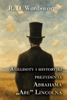 Anegdoty i historyjki prezydenta Abrahama „Abe” Lincolna R. D. Wordsworth