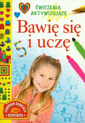 Bawię się i uczę Ćwiczenia aktywizujące - Stasica Jadwiga