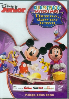 Disney Junior Klub Przyjaciół Myszki Miki Dawno, dawno temu - <br />