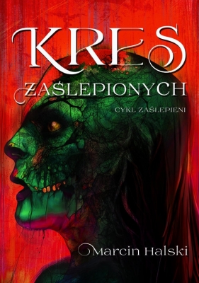 Kres zaślepionych - Marcin Halski