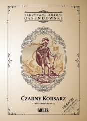 Czarny Korsarz i inne opowiadania - Antoni Ferdynand Ossendowski