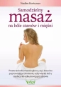 Samodzielny masaż na bóle stawów i mięśni. Proste techniki masażu głowy, szyi, brzucha poprawiające ukrwienie, odżywienie skóry i skutecznie odbudowujące zdrowie - Vadim Kortunov