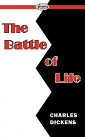The Battle of Life - Charles Dickens