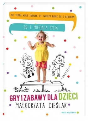 Gry i zabawy dla dzieci - Małgorzata Cieślak