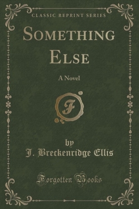 Something Else - Ellis J. Breckenridge