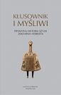 Kłusownik i myśliwi Prywatna historia sztuki Zbigniewa Herberta