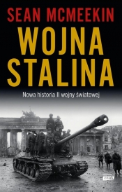 Wojna Stalina. Nowa historia II wojny światowej - McMeekin Sean