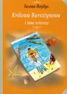 Królowa Bursztynowa i inne wiersze  Bojdys Iwona