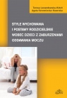 Style wychowania i postawy rodzicielskie wobec dzieci z zaburzeniami oddawania Lewandowska-Kidoń Teresa, Korzeniecka-Kozerska Agata