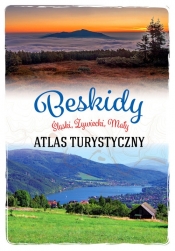 Atlas turystyczny. Beskidy. Śląski, Żywiecki, Mały - Matela-Lubańska Anna