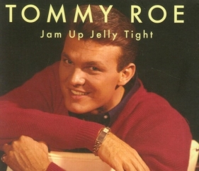 Jam Up Jelly Tight - Tommy Roe<br />