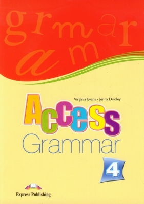 Access 4 Grammar Book - Evans Virginia, Dooley Jenny