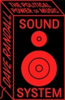 Sound System. The Political Power of Music Dave Randall