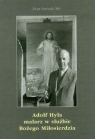 Adolf Hyła malarz w służbie Bożego Miłosierdzia Szweda Piotr