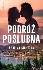 Podróż poślubna - Cichecka Paulina