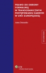 Prawo do obrony formalnej w transgranicznym postępowaniu karnym w Unii Europejskiej